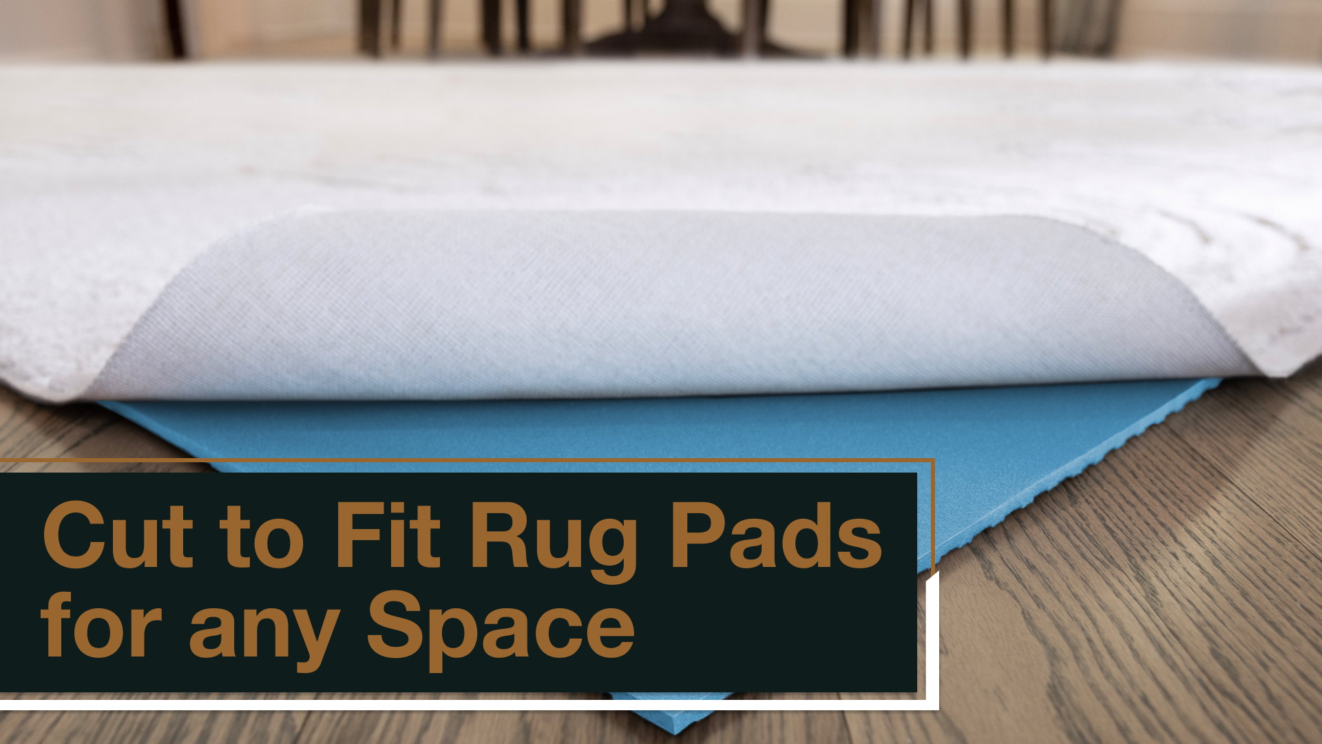 Cut to Fit Rug Pads for any Space